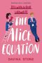 The Alice Equation: Sometimes love is complicated