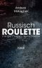 Russisch Roulette · Intrigen, Lügen, Geheimnisse