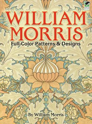 William Morris Full-Color Patterns and Designs (Dover Pictorial Archive)