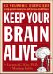 Keep Your Brain Alive