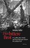 Das bittere Brot · H. G. Adler, Elias Canetti und Franz Baermann Steiner im Londoner Exil