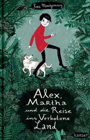 Alex, Martha und die Reise ins Verbotene Land