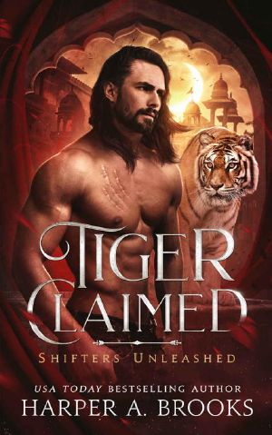 Tiger Claimed: A Fantasy Shifter Romance (Shifters Unleashed)