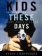 Kids These Days · Facts and Fictions About Today's Youth (9781461638513)