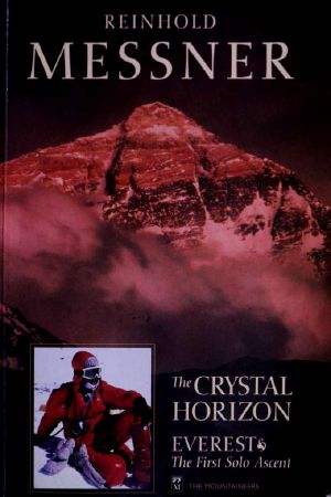 The crystal horizon Everest, the first solo ascent