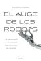 El Auge De Los Robots (Edición Española)