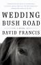 Wedding Bush Road