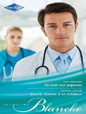 Un Rival Aux Urgences - Sous Le Charme D'Un Médecin