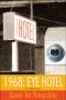 1968 · Eye Hotel