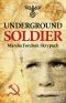 Underground Soldier