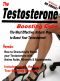 The Testosterone Boosting Cure · How to Dramatically Boost Your Testosterone With With Amino Acids, Minerals & Supplements