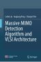 Massive MIMO Detection Algorithm and VLSI Architecture