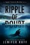 Ripple of Doubt (Agent Victoria Heslin Series Book 4)