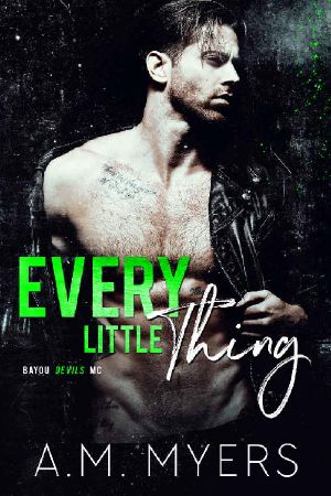 Every Little Thing: MC Romance (Bayou Devils MC Book 7)