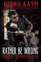 Rather Be Wrong · Ronacks Motorcycle Club