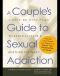 A Couple's Guide to Sexual Addiction