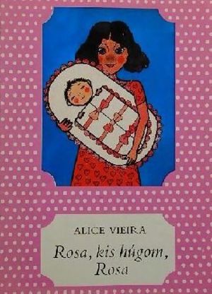 Rosa, kis húgom, Rosa