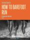 The Best Book on How to Barefoot Run