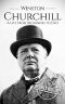 Winston Churchill · A Life From Beginning to End