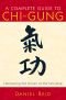 A Complete Guide to Chi-Gung