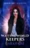 Waiting World Keepers · Season One, Episode One · an Inspirational/Christian/Urban Fantasy Series (Waiting World Keepers Season One Book 1)