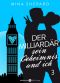 Der Milliardär, sein Geheimnis und ich 03