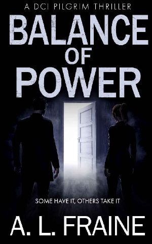 Balance of Power: A British Crime Thriller (A DCI Pilgrim Thriller Book 6)