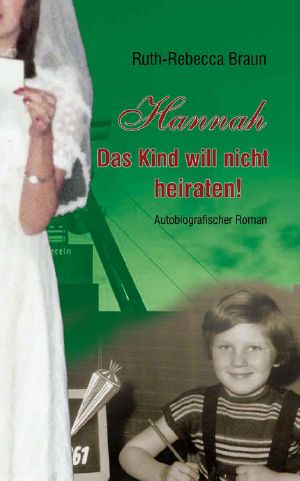 Hannah · Das Kind will nicht heiraten ...!