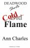 Cold Flame--A Deadwood Mystery Short (Book 6.5)