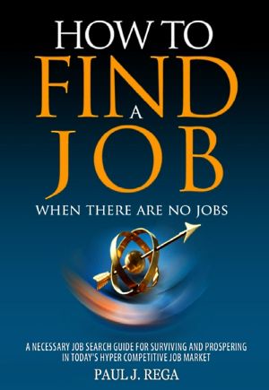 How To Find A Job · When There Are No Jobs