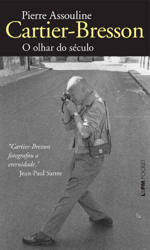 Cartier-Bresson · O Olhar Do Século