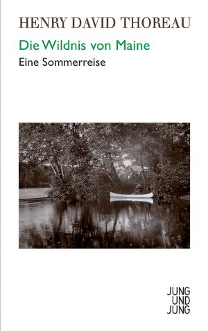 Die Wildnis von Maine · Eine Sommerreise