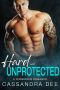 Hard and Unprotected