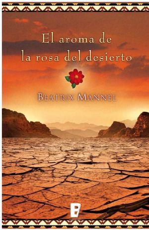 El aroma de la rosa del desierto