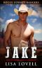 Jake (Rogue County Rangers Book 4)