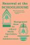 Renewal at the Schoolhouse · · Management Ideas for Library Media Specialists and Administrators