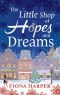 The Little Shop of Hopes and Dreams (Mills & Boon M&B)