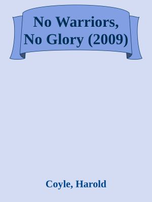 No Warriors, No Glory (2009)