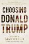 Choosing Donald Trump · God, Anger, Hope, and Why Christian Conservatives Supported Him