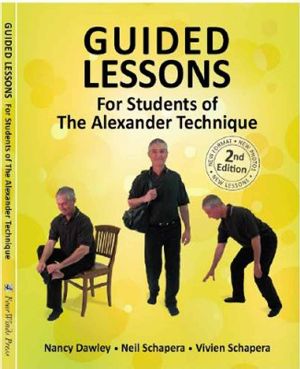 Guided Lessons for Students of the Alexander Technique