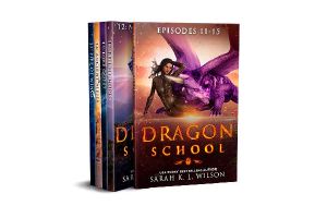 Dragon School · Episodes 11-15 (Dragon School Omnibus Book 3)