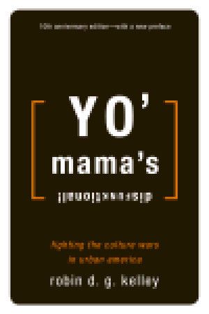 Yo' Mama's Disfunktional! · Fighting the Culture Wars in Urban America