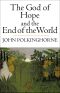 The God of Hope and the End of the World (Yale Nota Bene)