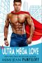 Mr. Ultra Mega Love