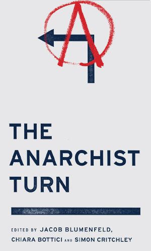 The Anarchist Turn