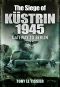 Siege of Kustrin 1945 · Gateway to Berlin