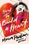How to Build a Heart