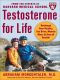 Testosterone for Life · Recharge Your Vitality, Sex Drive, Muscle Mass & Overall Health!