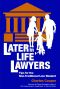 Later-In-Life Lawyers · Tips for the Non-Traditional Law Student