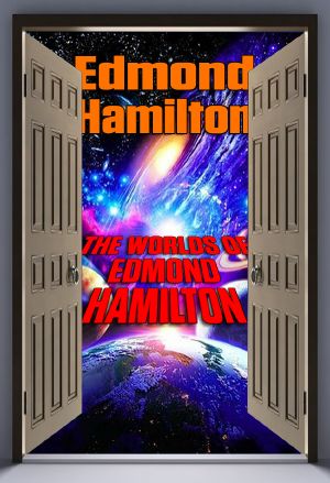 The Worlds of Edmond Hamilton · 2015